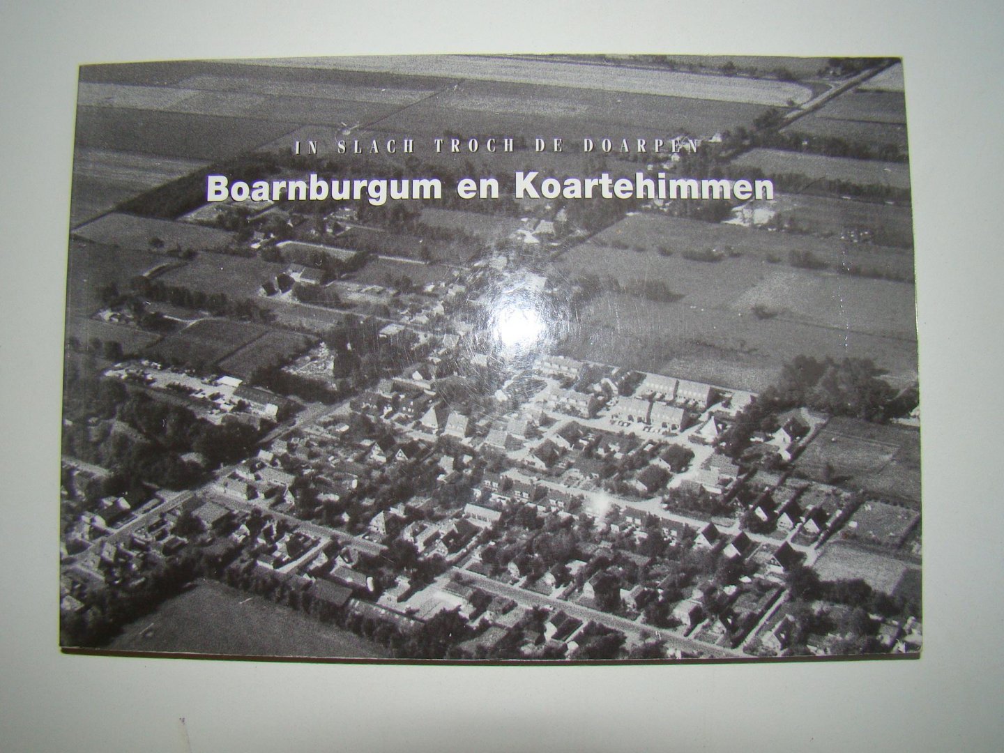 Dijkstra, Jochum - In Slach troch de doarpen Boarnburgum en Koartehimmen