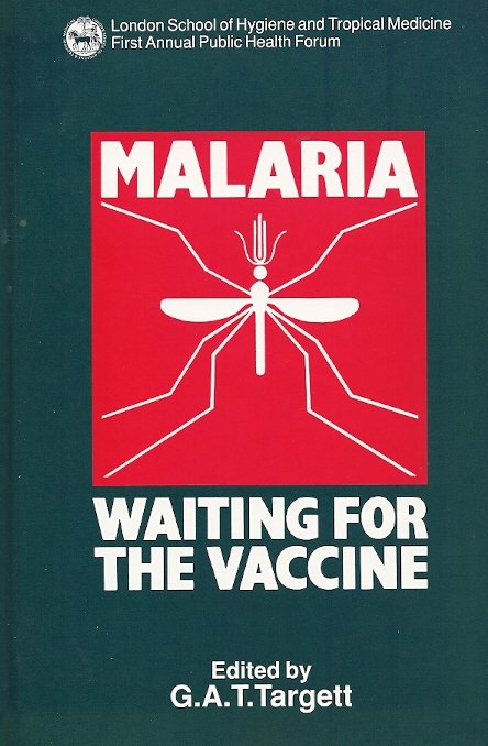 G. TARGETT - Malaria. Waiting for the Vaccine