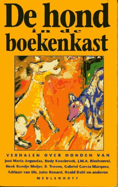 Arguedas, José María/ en anderen - De hond in de boekenkast