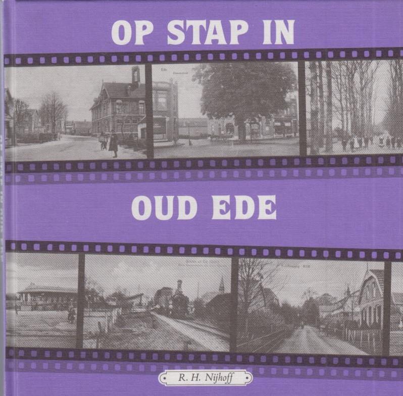 R.H. Nijhoff - Op Stap in Oud Ede