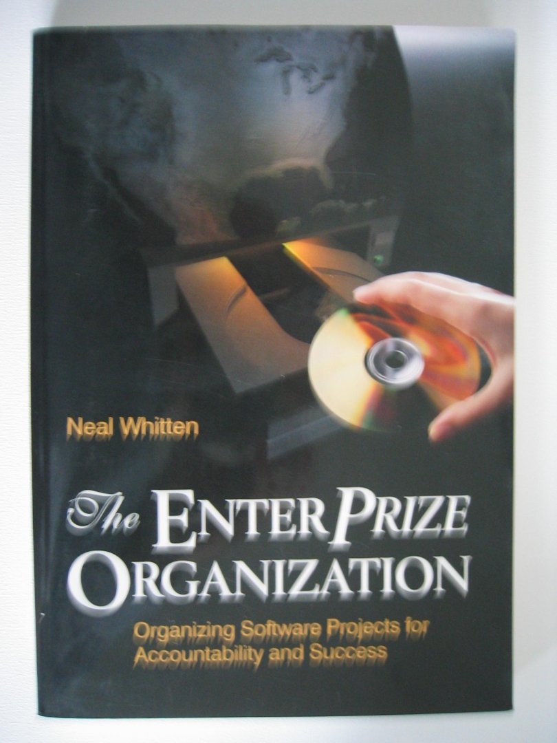 Whitten, Neal - The Enterprize Organization / Organizing Software Projects for Accountability and Success