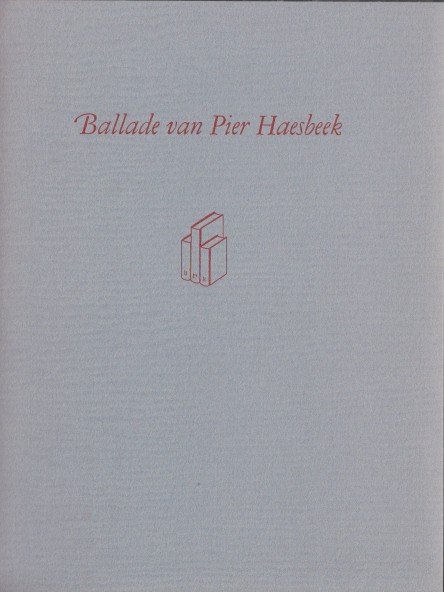 Wytynck, Wouter - Ballade van Pieter Haasbeek.