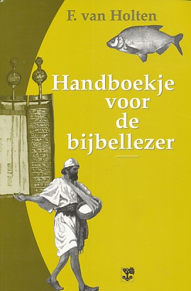 Holten, F, van - Handboekje voor de bijbellezer.