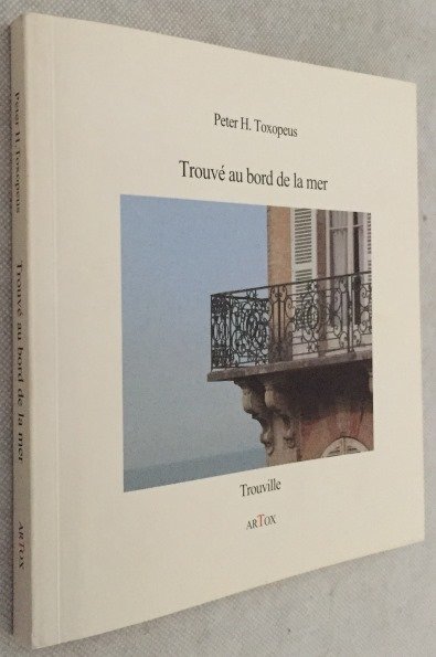 Toxopeus, Peter H., - Trouvé au bord de la mer. (Trouville). [Signed]