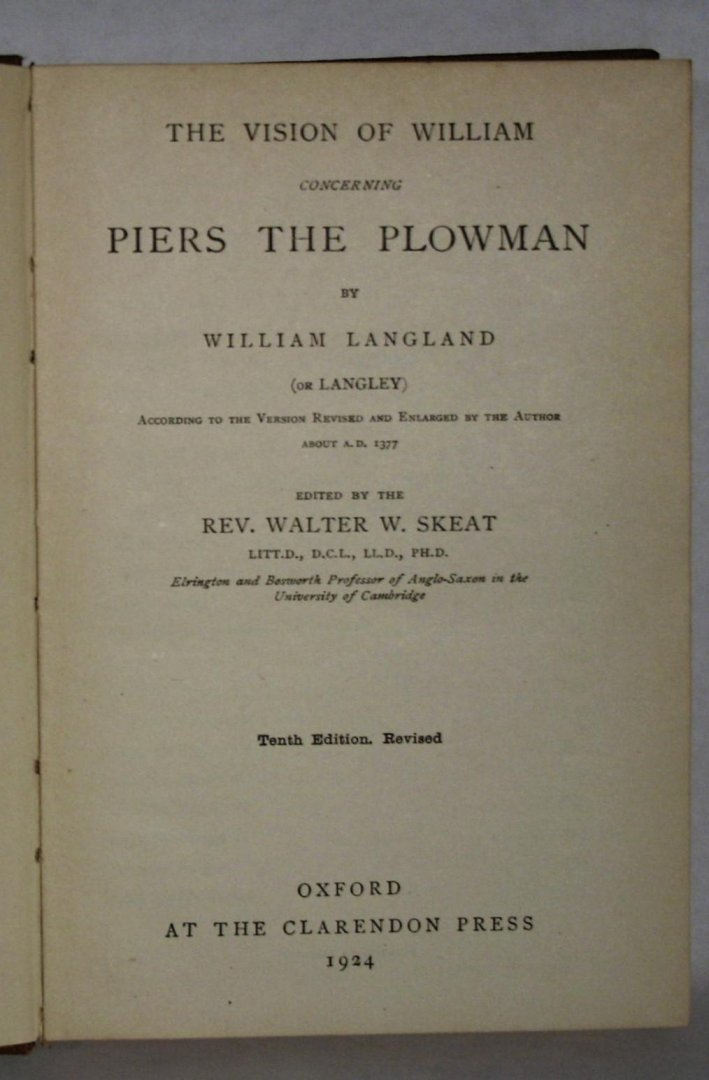 Langland, William (edit Rev. Walter W. Skeat) - The vision of William concerning Piers the Plowman. According to the Version Revised and Enlarged by the Author about a.d. 1377 (4 foto's)