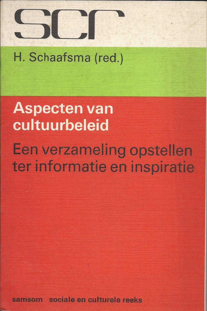 Schaafsma, H. (red.) - Aspecten van cultuurbeleid - Een verzameling opstellen ter informatie en inspiratie