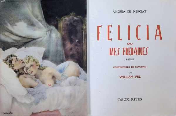Andréa De Nerciat - Felicia ou mes Fredaines