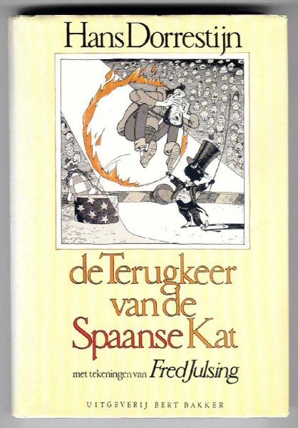Dorrestijn, Hans met zw/w tekeningen van Fred Julsing - de Terugkeer van de Spaanse Kat