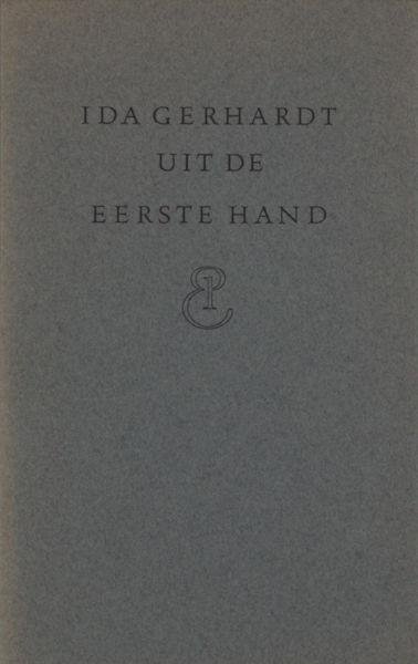 Gerhardt, Ida. - Uit de eerste hand.