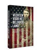 Vechten voor het beloofde land - Nederlanders in de Amerikaanse Burgeroorlog (1861-1865)