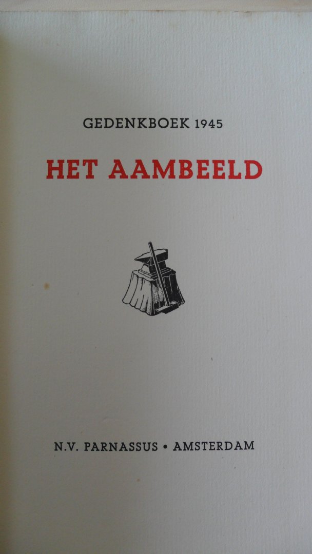 verschillende schrijvers - Het Aambeeld 1945