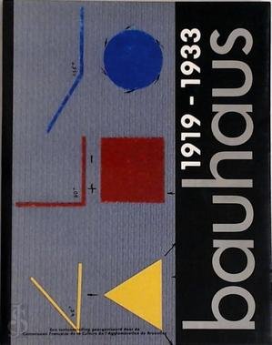 - Bauhaus 1919-1933  Het Bauhaus in de verzamelingen van de Duitse Democratische Republiek