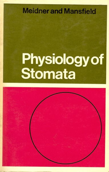 Meidner, Hans / Mansfield, T A - Physiology of stomata