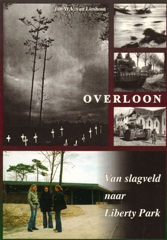 Lieshout, Jan W.V. van - Overloon, Van slagveld naar Liberty Park, 176 pag. paperback, zeer goede staat
