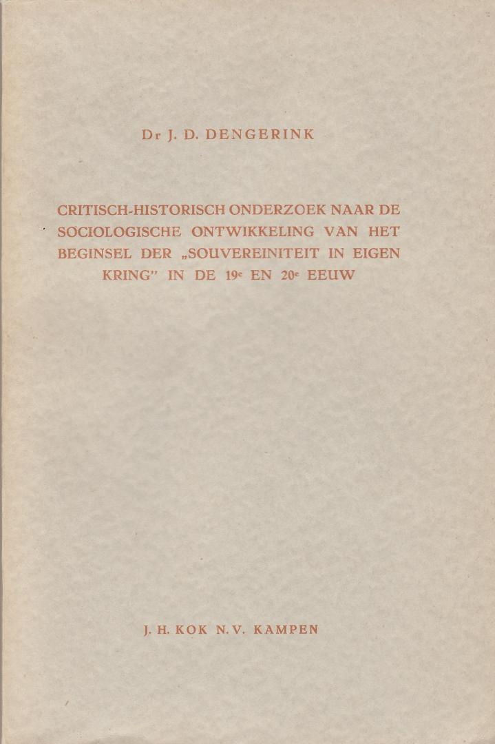 Dengerink, J,D. - Critisch-historisch onderzoek naar de sociologische ontwikkeling van het beginsel der "Souvereiniteit  in eigen kring" in de 19e en 20e eeuw