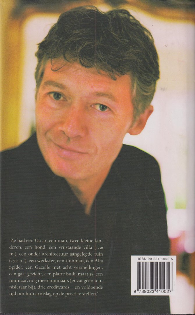 Beijnum (Amsterdam, 21 maart 1957), Kees van - De vrouw die alles had - Claire, midden veertig, gescheiden, moeder van twee kinderen, rookster, drinkster, lensdraagster, staat voor de moeilijkste taak in korte tijd haar filmscenario te herschrijven. Dan krijgt ze onverwacht bezoek van haar zoon B