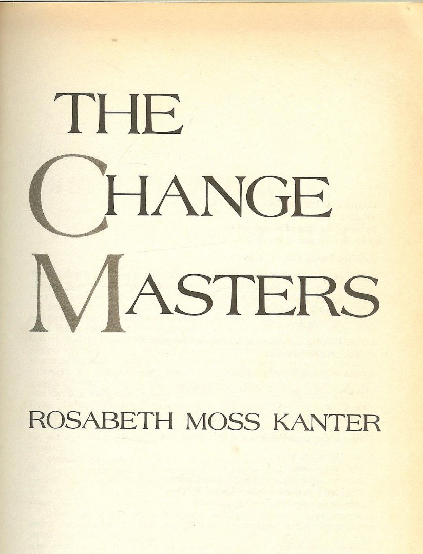Moss Kanter, Rosabeth  .. engelstalig .. Designed by Edith  Fowler - The Change Masters. Innovation and Entrepreneurship in teh Anerican Corporation