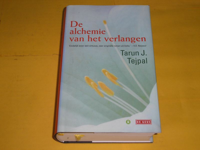 Tejpal, Tarum J. - De alchemie van het verlangen.