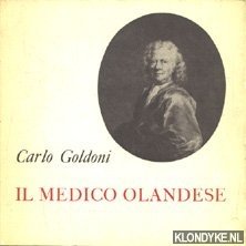 Goldoni, Carlo - Il Medico Olandese, De Hollandse dokter