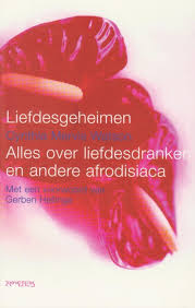 Watson, Cynthia  Mervis - Liefdesgeheimen. Alles over liefdesdranken en andere afrodisiaca