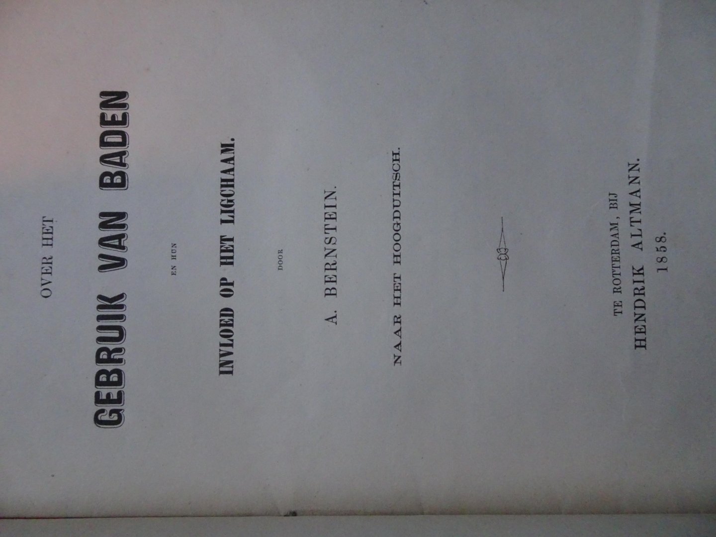 Bernstein, A. - OVER HET GEBRUIK VAN BADEN en hun invloed op het ligchaam