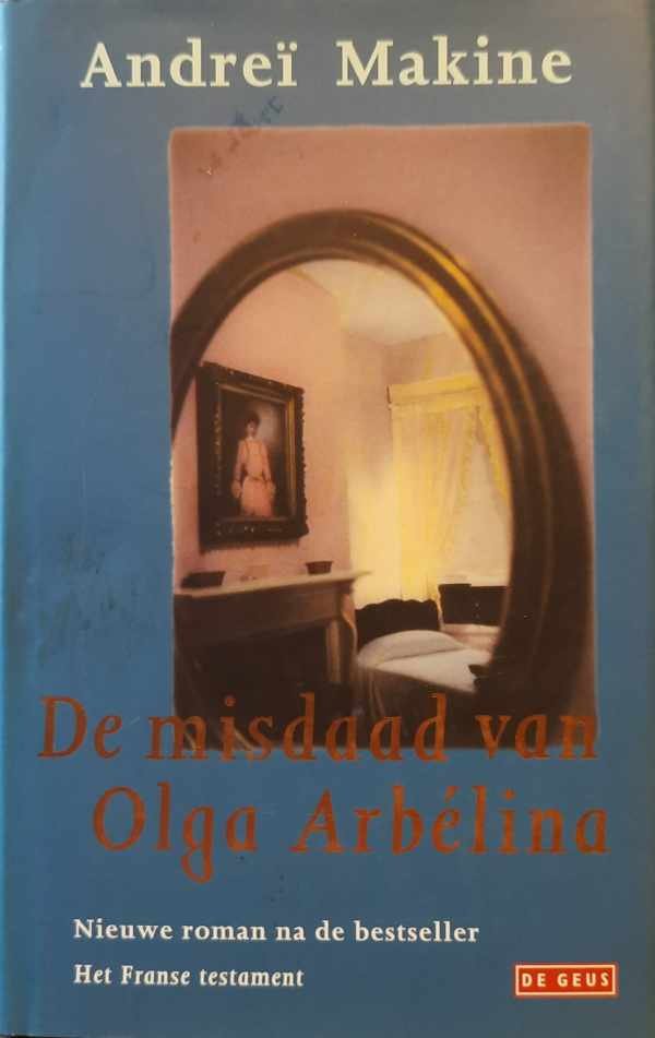 MAKINE Andreï - De misdaad van Olga Arbélina