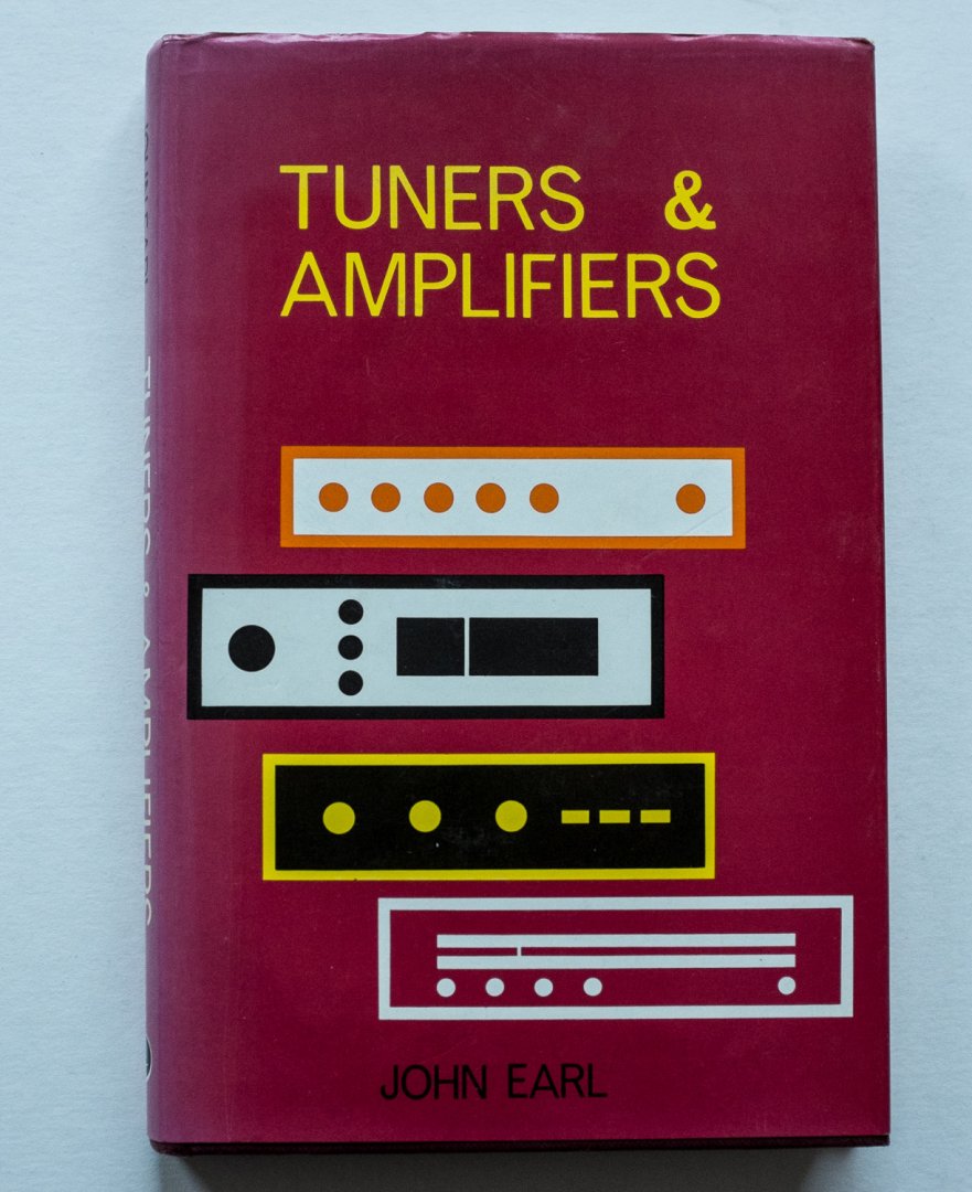 Earl, John - How to choose and use Tuners and Amplifiers