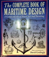 Cordingly, D - The Complete Book of Maritime Design
