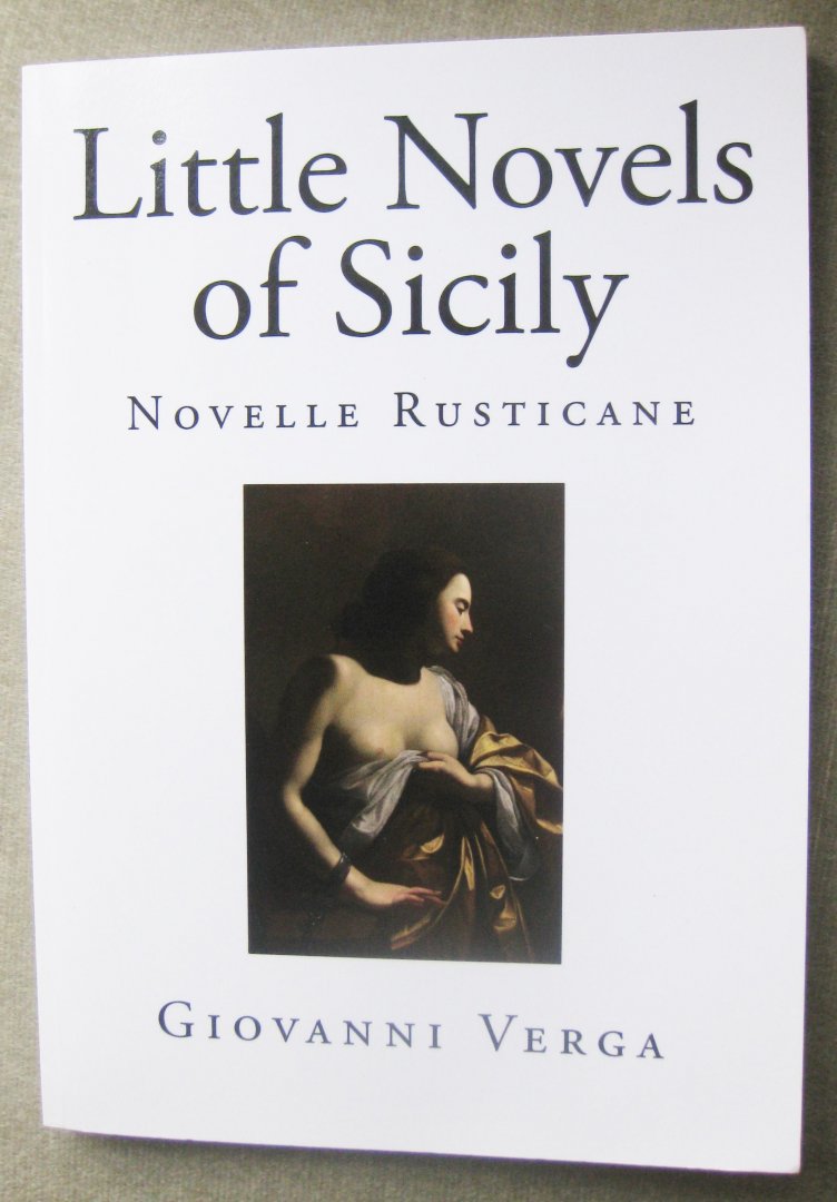 Verga, Giovanni   -  Lawrence, D.H. ( translated by) - Little Novels of Sicily   -   Novelle Rusticane