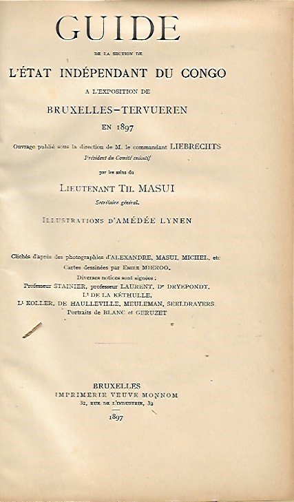 LIEBRECHTS cdt, MASUI Th. Lieutenant, LYNEN Amédée (ill.) - Guide de la section de l'Etat Indépendant du Congo à l'Exposition de Bruxelles-Tervueren en 1897