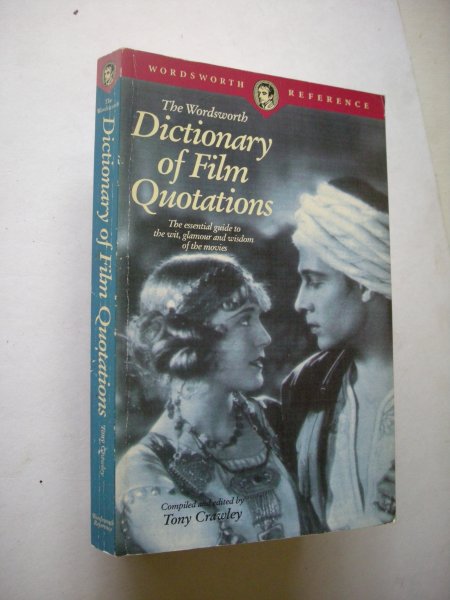 Crawley, Tony, compiled and edited - The Wordsworth Dictionary of Film Quotations