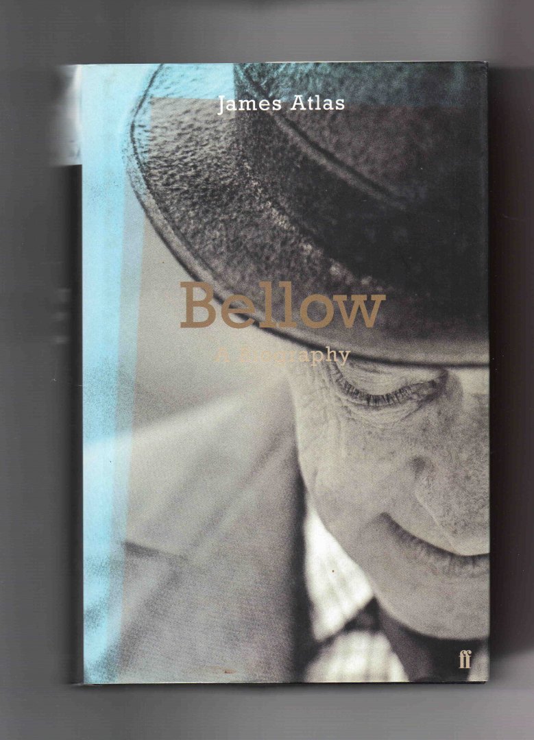 Atlas James - Bellow, a Biography