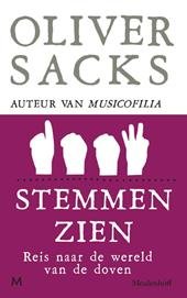 SACKS, OLIVER - Stemmen zien. Reis naar de wereld van de doven.