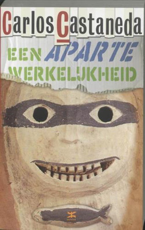 C. Castaneda - Een aparte werkelijkheid