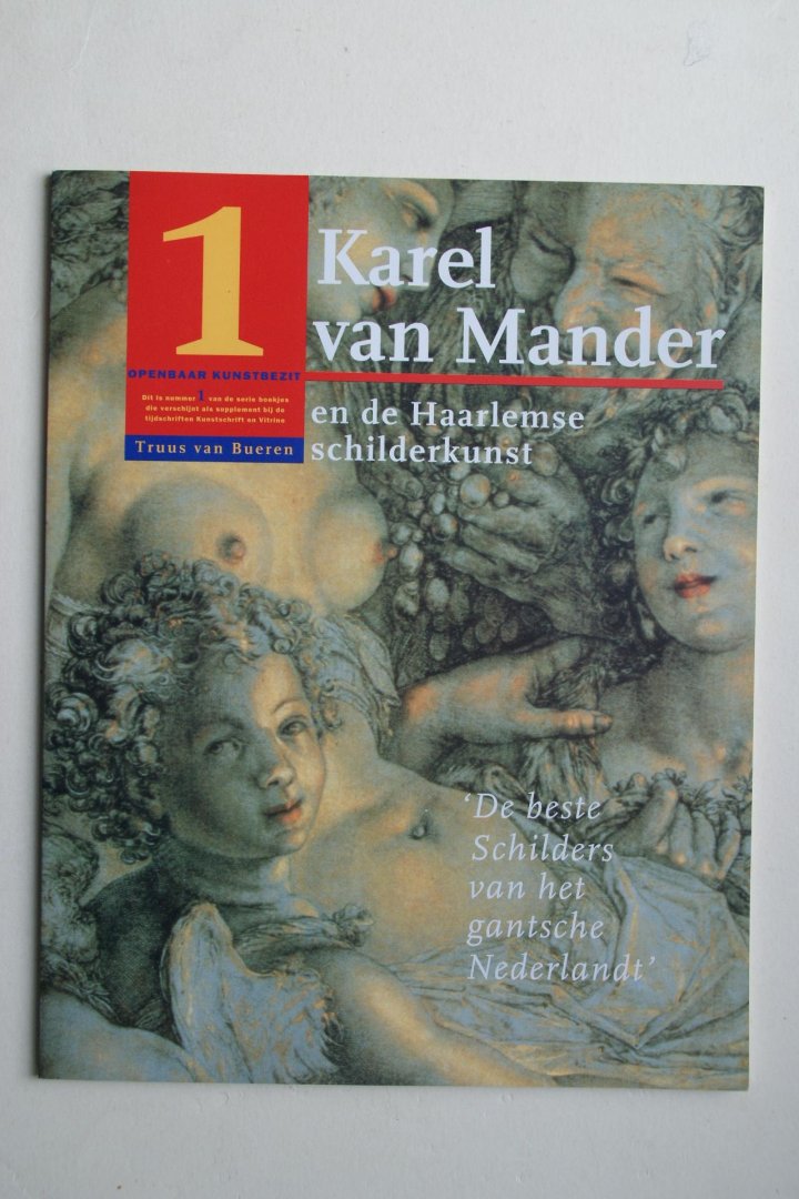 Bueren, Truus van - Karel Van Mander en de Haarlemse schilderkunst