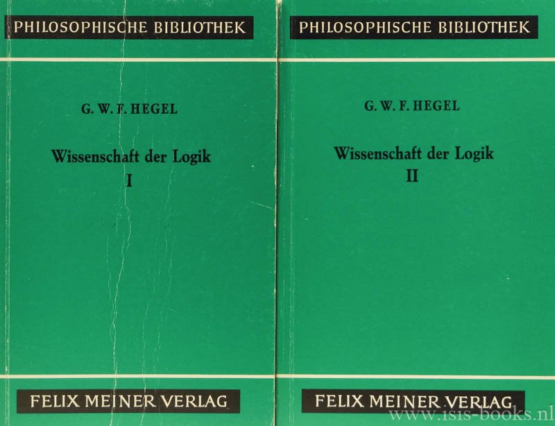 HEGEL, G.W.F. - Wissenschaft der Logik. Herausgegeben von G. Lasson. Complete in 2 volumes.