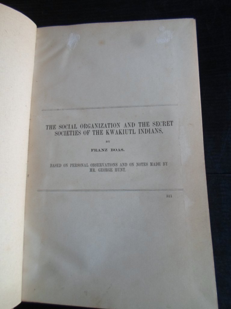 Boas, Franz - The Social Organization and the Secret Societies of the Kwakiutl Indians
