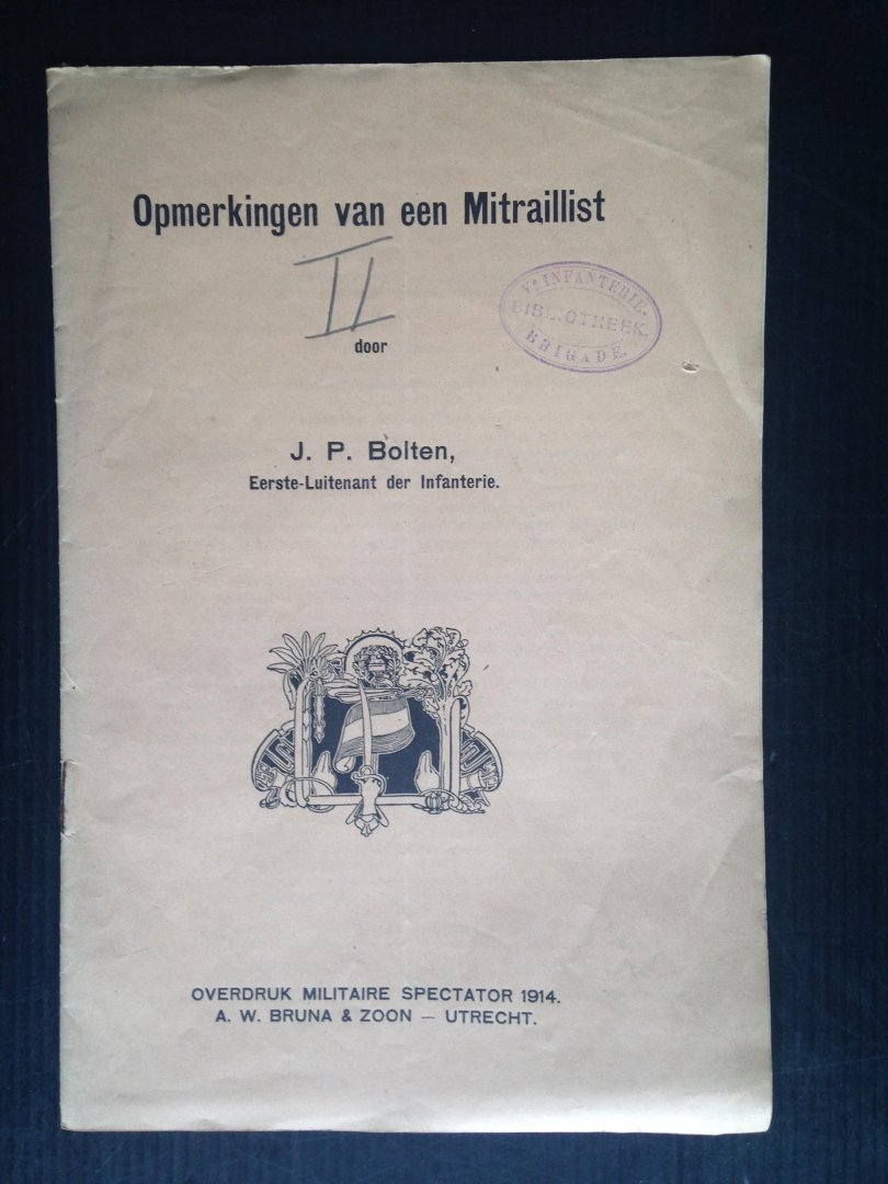 Bolten, J.P. - Opmerkingen van een mitraillist, 2 delen