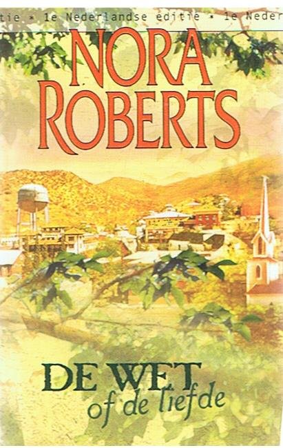 Roberts, Nora - De wet of de liefde