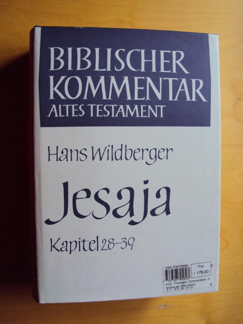 Wildberger, Hans - Jesaja 28-39 (Biblischer Kommentar Altes Testament, Band X/3)