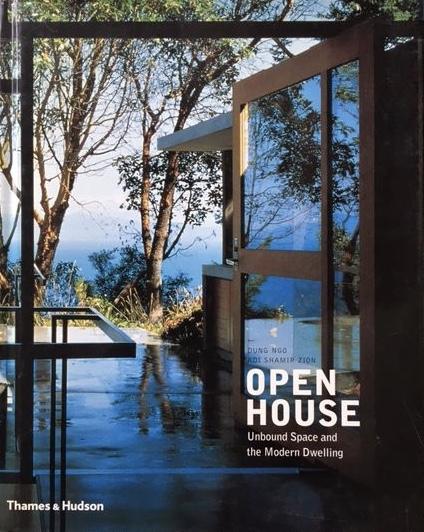 Ngo, Dung & Adi Shamir Zion - Open House; Unbound Space And The Modern Dwelling