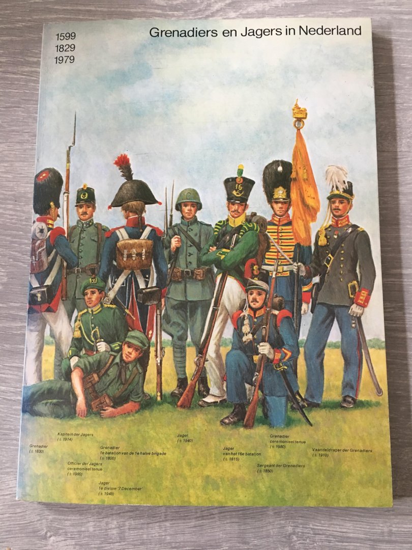 Schulten en Smits - Grenadiers en jagers in nederl. 1599-1829-1979 / druk 1