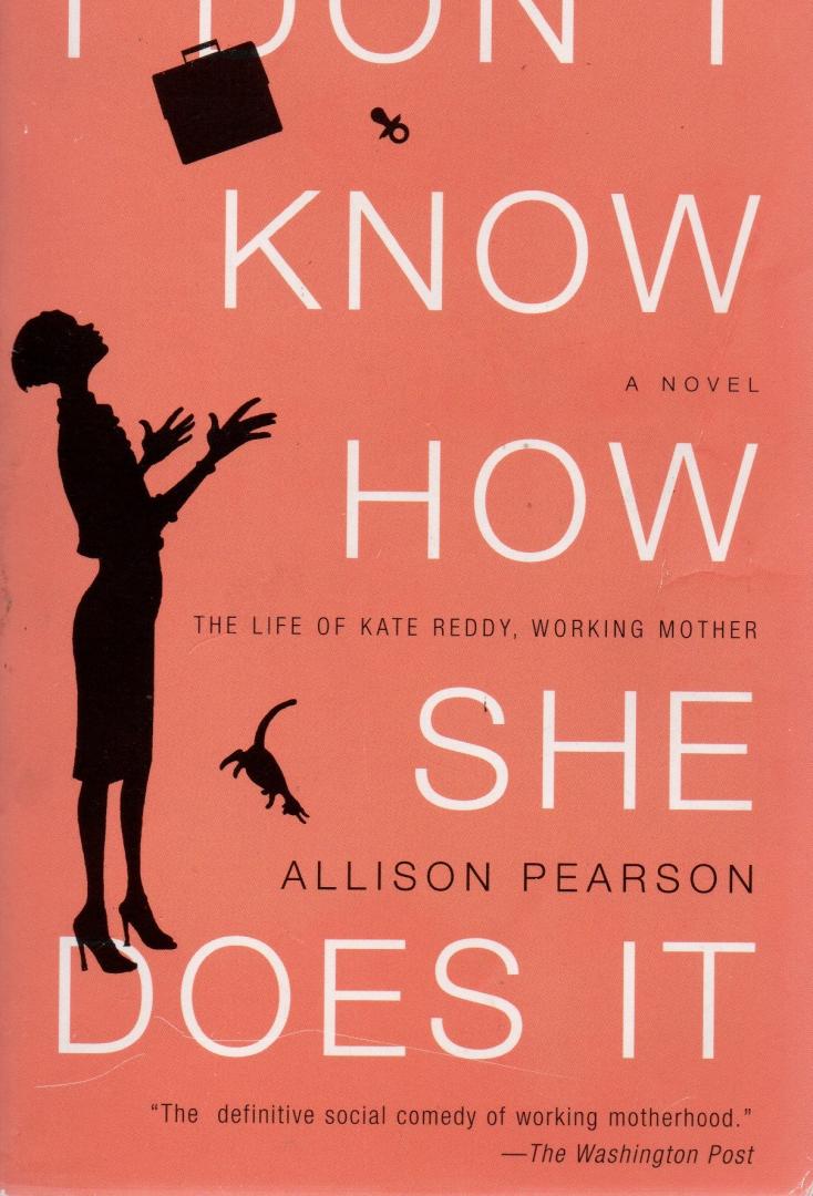 Pearson, Allison - I don't know how she does it