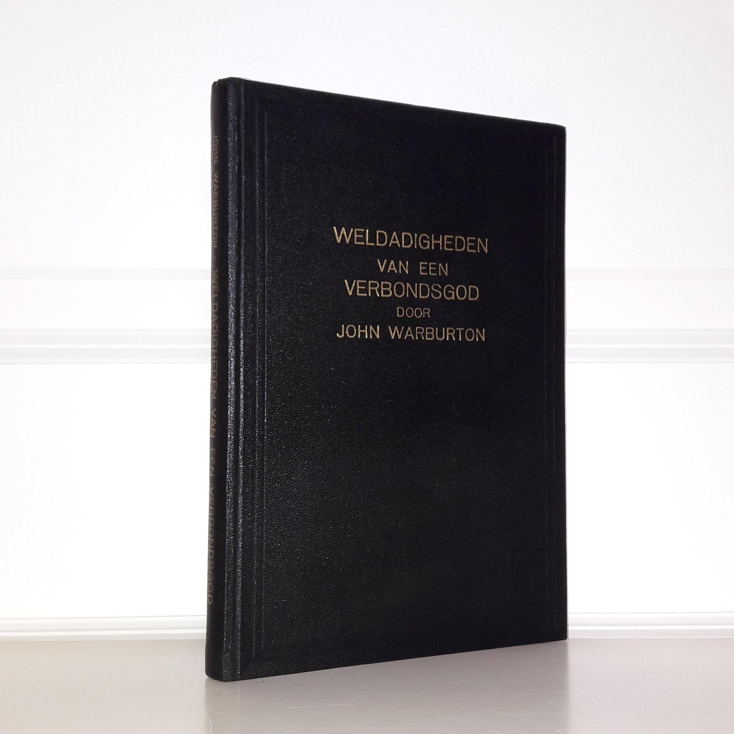 Warburton, John - Weldadigheden van een Verbondsgod