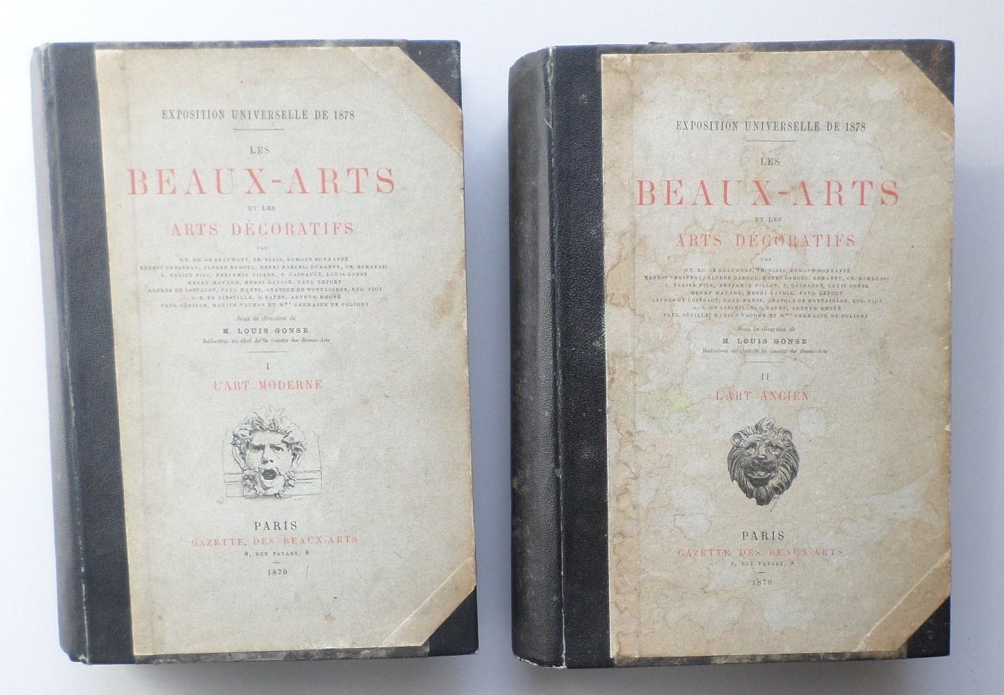 Gonse, L. - Exposition Universelle de 1878. Les Beaux-Arts et les Arts Décoratifs. Volume I . L'Art Moderne. Volume II . L'Art Ancien.
