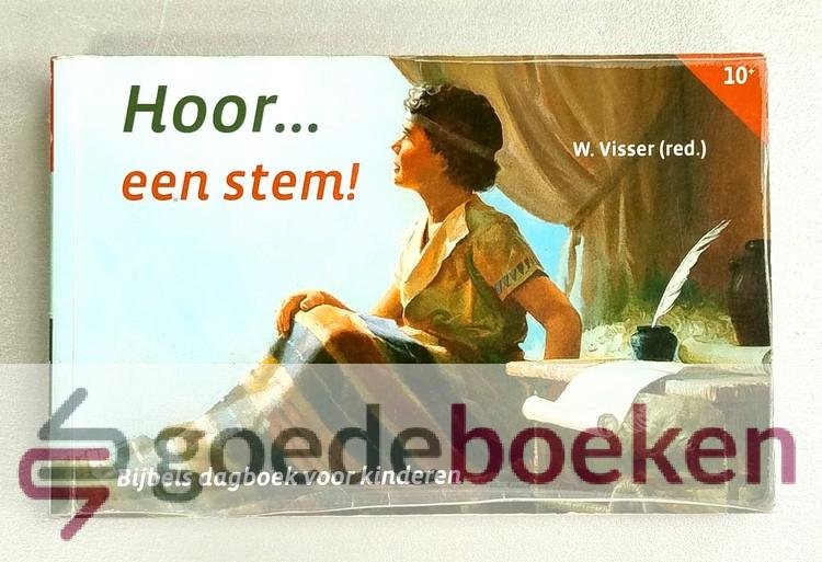 Visser (redactie), W. - Hoor...  een stem! --- Bijbels dagboek voor kinderen