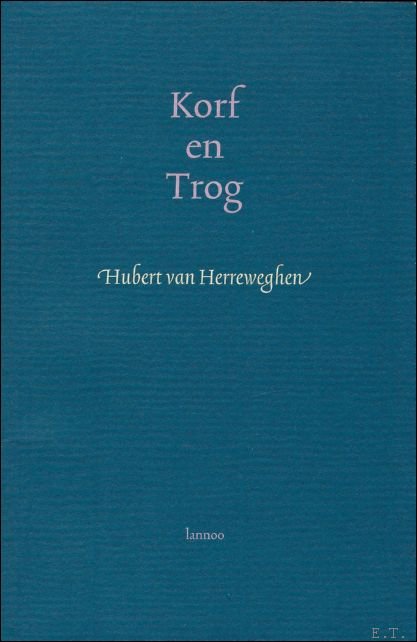 HERREWEGHEN, VAN, HUBERT. - KORF EN TROG EEN JAARGANG.