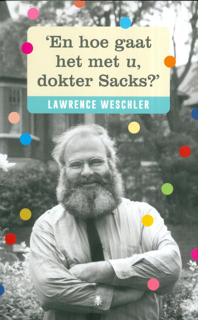Weschler, Lawrence - 'En hoe gaat het met u, dokter Sacks?'