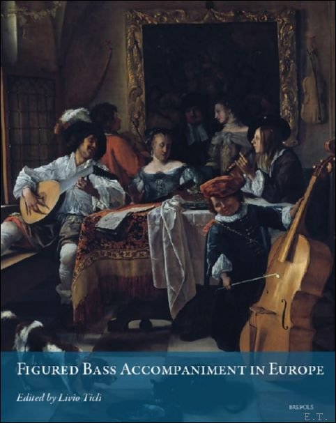 Livio Ticli (ed) - Figured Bass Accompaniment in Europe