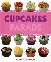 Wagman , Gail . [ isbn 9789059562240 ] - Cupcakes Parade . ( Cupcakes of cakejes doen het vandaag de dag bijzonder goed op kinderfeestjes. Maar ook voor volwassenen, als bruiloftstaart of op een veertigjarig huwelijksfeest, misstaan deze vrolijke gebakjes niet.  -
